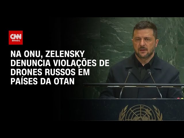 Drones russos violam espaço da Otan, diz Zelensky na ONU | BASTIDORES CNN