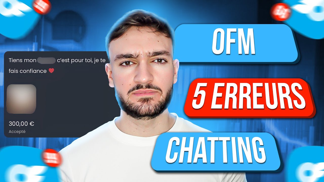 OFM: Les 5 PIRES ERREURS en CHATTING à NE PAS FAIRE