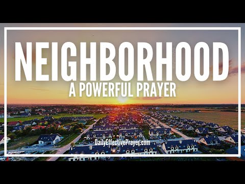 Prayer For Neighborhood and Neighbors | Neighbourhood Cleansing Prayer