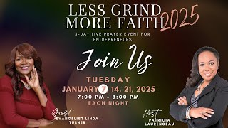 Less Grind More Faith 2025 | Day 1 of 3-day Prayer Event for Entrepreneurs