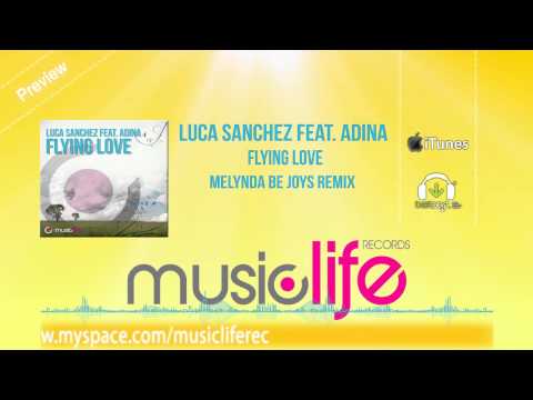 Luca Sanchez Feat. Adina - Flying Love (NIKO FAVATA AKA MELYNDA BE JOYS REMIX) Official Preview