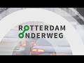 Rotterdam Onderweg