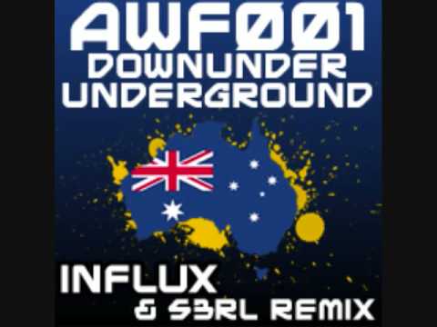 Influx - Downunder Underground (S3RL Remix) (Sample)