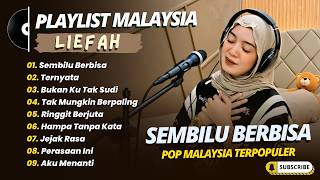 Download lagu Liefah - SEMBILU BERBISA - TERNYATA - BILA CINTA DI DUSTA || LAGU MALAYSIA TERPOPULER 2026 mp3