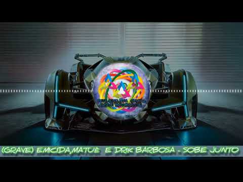 (GRAVE) EMICIDA,MATUÊ E DRIK BARBOSA - SOBE JUNTO
