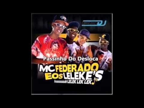 MC Federado e os Leleks - Desloca