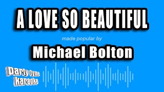 Download lagu Michael Bolton - A Love So Beautiful (Karaoke Version) mp3