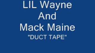Duct Tape- Lil wayne and Mack Maine