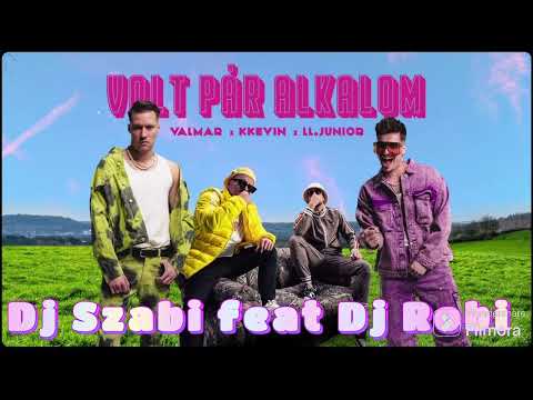 VALMAR X KKevin X L.L Junior - Volt Pár Alkalom (  Dj Szabi feat Dj Robi )  Remix