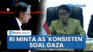 Tegas! di Depan Blinken, Menlu Retno Minta AS Hormati Hukum Internasional secara Konsisten