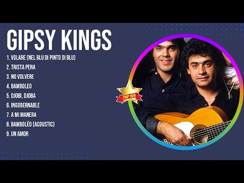 Gipsy kings latin songs 2024 top 10 best songs greatest hits full album