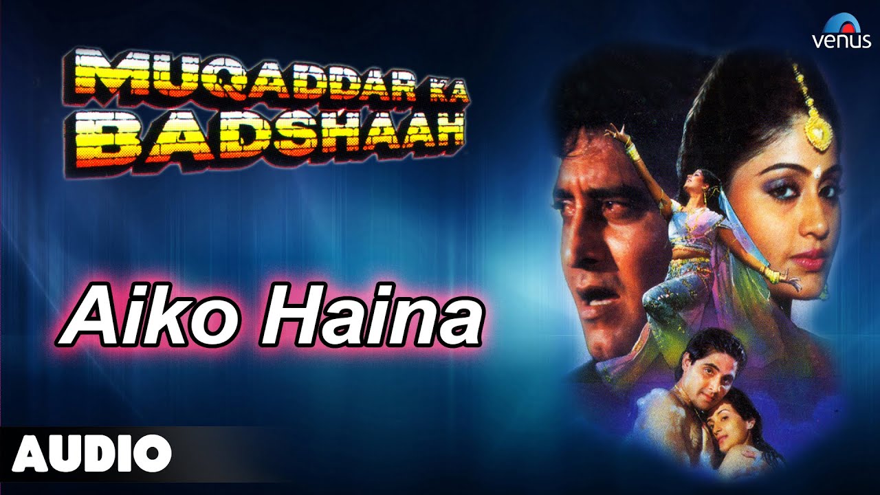 Aiko Haina (Part 2) Lyrics | Muqaddar Ka Badshah | Amit Kumar, Sadhna Sargam | Viju Shah