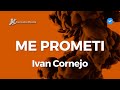 Ivan Cornejo Me Prometi Karaoke