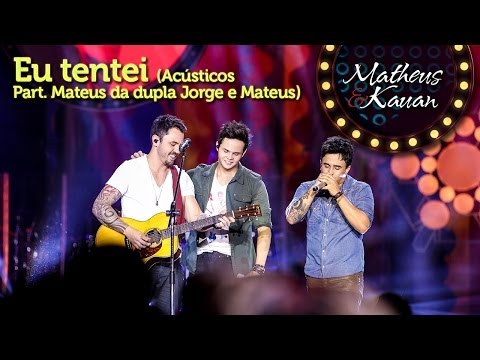 Matheus & Kauan - Eu Tentei - Part. Esp. Mateus J&M [DVD Mundo Paralelo] (Clipe Oficial)