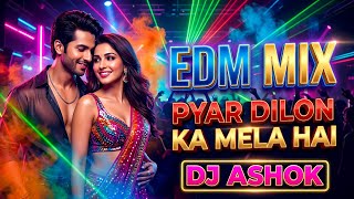 Download lagu Pyar Dilon Ka Mela Hai 🔥 EDM Remix | DJ ASHOK | Bollywood Party Blast 2026 mp3