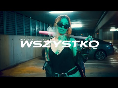 Błaszczu/Art  - WSZYSTKO + Gacek   scratch: Dj Te (directed  by 7VDI)