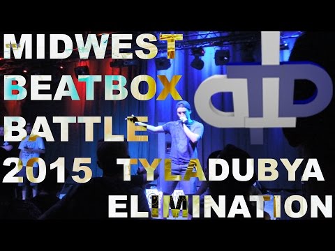 Midwest Beatbox Battle 2015 | TylaDubya Elimination