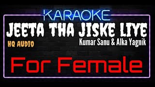 Download lagu Karaoke Jeeta Tha Jiske Liye For Female HQ Audio - Kumar Sanu & Alka Yagnik mp3