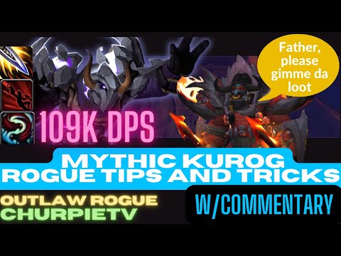 109K DPS ON MYTHIC KUROG AS POST-NERF OUTLAW?! Tips and Tricks so you can do it too!