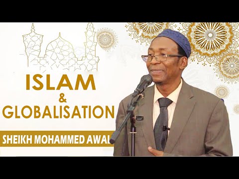 Islam and Globalisation - Sheikh Mohammed Awal
