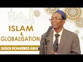 Islam And Globalisation Sheikh Mohammed Awal