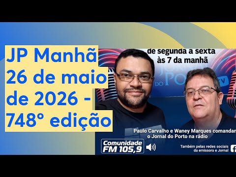 JP MANHÃ EDIÇÃO SEGUNDA FEIRA 25/05/2026