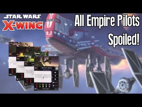 ALL EMPIRE PILOTS REVEALED - X-wing Second Edition