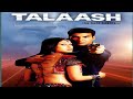 Talaash Movies Full Songs Akshay Kumar Kareena Kapoor Talaash Movie Song