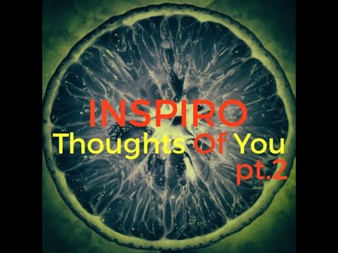 Inspiro - Thoughts Of You pt.2