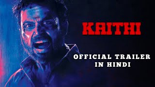 Kaithi Hindi Trailer | Karthi | Lokesh Kanagaraj | Official Hindi Trailer 4K