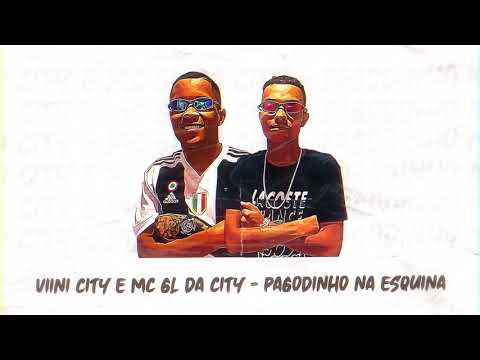 Mc Viini City e Mc Gl da City - Pagodinho na Esquina ( Lyric Video ) DJ Tavares