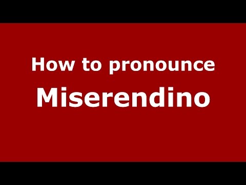 How to pronounce Miserendino
