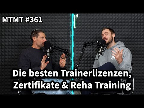 Die besten Trainerlizenzen, Zertifikate & Reha Training - MTMT Podcast #361