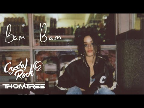 Camila Cabello - Bam Bam (Crystal Rock & ThomTree Remix) ft.  Ed Sheeran