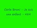 Carla Bruni - Je suis une enfant - 484