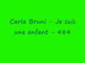 Carla Bruni - Je suis une enfant - 484 