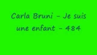 Carla Bruni - Je suis une enfant - 484