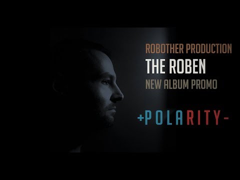 The Roben - THE ROBEN - Polarity 2019 [new album teaser]