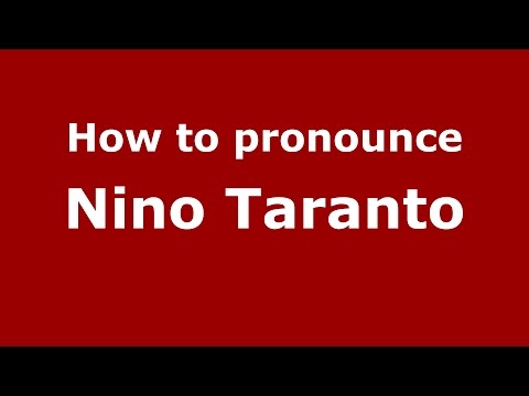 How to pronounce Nino Taranto (Italian/Italy)  - PronounceNames.com