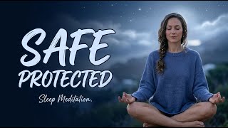 Deep Sleep Meditation for Anxious Minds — You Are Safe Tonight