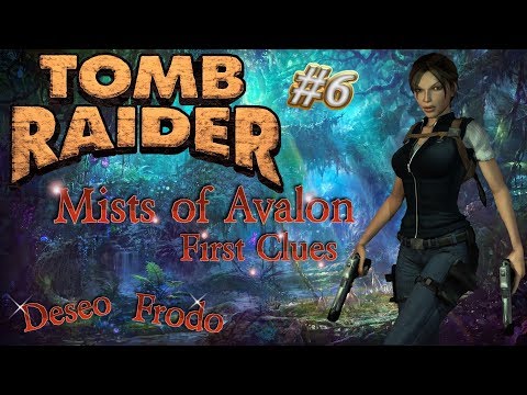 Tomb Raider Custom wraz z Deseo odc.6 - Mists of Avalon - First Clues
