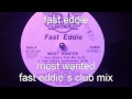 .fast eddie most wanted fast eddie`s club mix