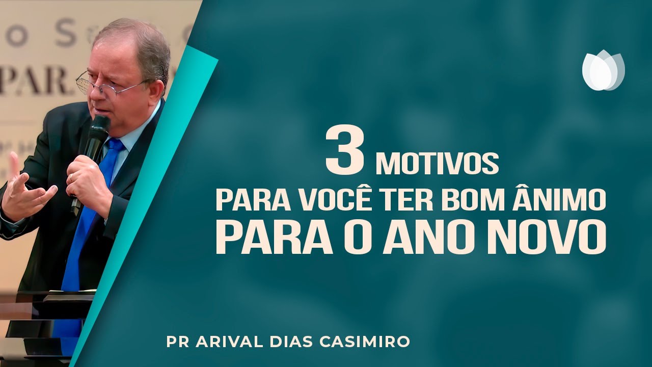 COMO TER UM BOM 2024? | Rev. Arival Dias Casimiro | IPP