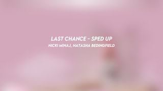 last chance: nicki minaj, natasha bedingfield (sped up)