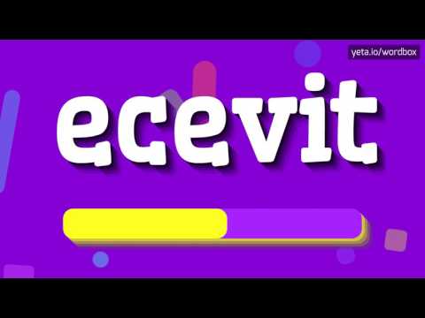 HOW TO SAY ECEVIT?
