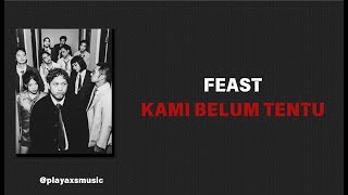 Download lagu FEAST - KAMI BELUM TENTU - ( LIRIK & LYRICS ENGLISH ) mp3 Download lagu FEAST - KAMI BELUM TENTU - ( LIRIK & LYRICS ENGLISH ) mp3