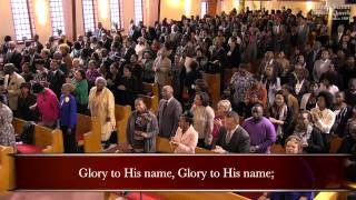 &quot;Glory To His Name&quot;, Congregational Hymn