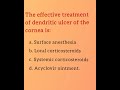 The effective treatment of dendritic ulcer of the cornea is....