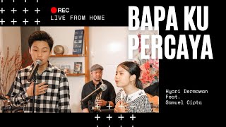 Download lagu Bapa Ku Percaya - Ry Hyori feat. Samuel Cipta (LIVE WORSHIP FROM HOME) mp3