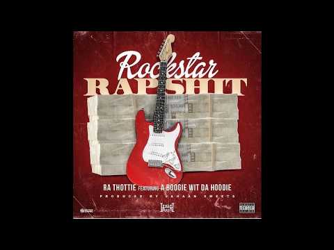 Ra Thottie Ft. A Boogie Wit Da Hoodie - RockStar Rap Sh*t